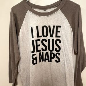 I love Jesus and Naps 3/4 sleeve tee - Size Medium